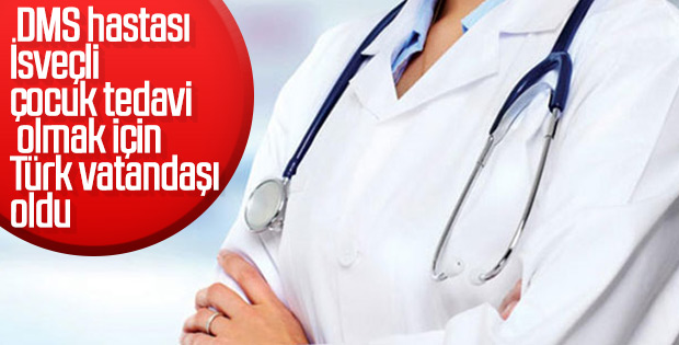 Kas hastası İsveçli çocuk Türk vatandaşlığına geçti