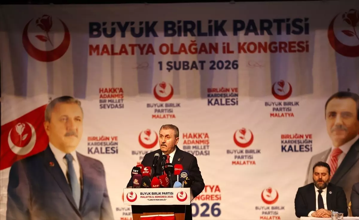 BBP Genel Başkanı Destici, partisinin Malatya İl Kongresi’nde konuştu Açıklaması