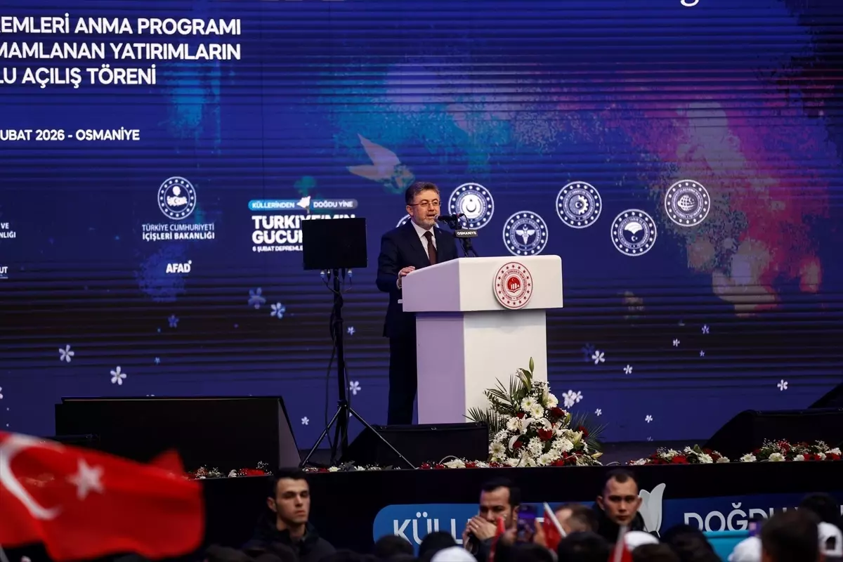 Bakan Yumaklı, 6 Şubat Depremleri Anma Programı ve Toplu Açılış Töreni’nde konuştu Açıklaması