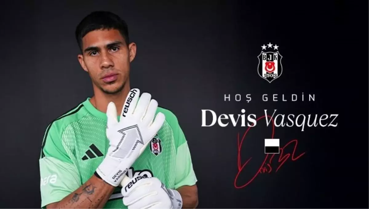 Beşiktaş Devis Vasquez’i Transfer Etti