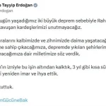 Cumhurbaşkanı Erdoğan’dan deprem mesajı: ‘Rahmet-i Rahman’a kavuşan kardeşlerimizi unutmayacağız’