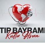 Belediye Başkanımız Rasim Arı, 14 Mart Tıp Bayramı’nı Kutladı