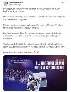 Emine Erdoğan’dan ‘Uluslararası Bilimde Kadın ve Kız Çocukları Günü’ paylaşımı